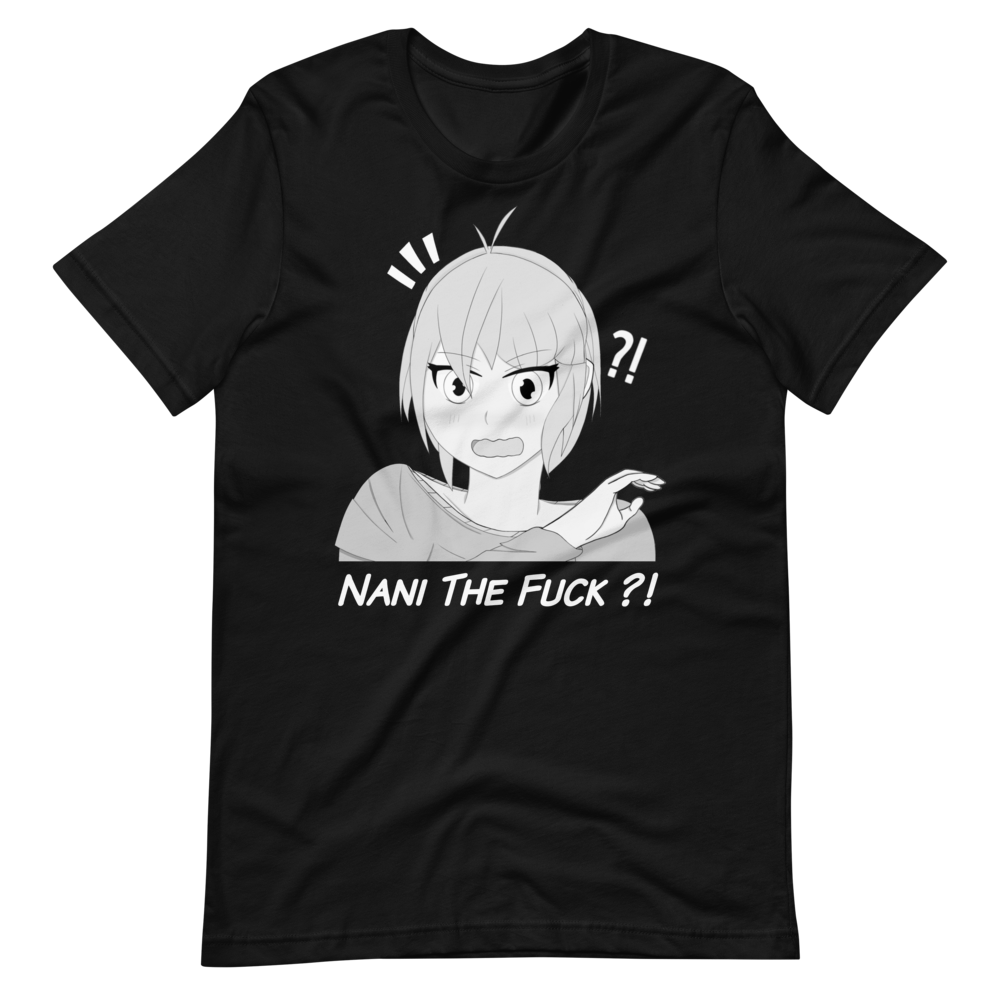 Nani the Fuck?! Unisex T-Shirt