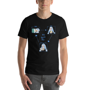 My Daily Life v2 Unisex T-Shirt