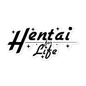 Hentai for life Bubble-free stickers