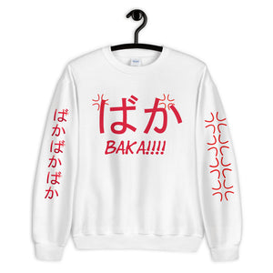 Baka!! (Idiot) Designed Unisex Sweatshirt