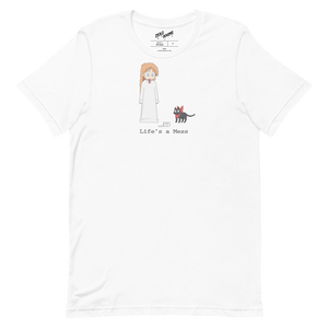 "Life's a Mess" Hakase T-Shirt